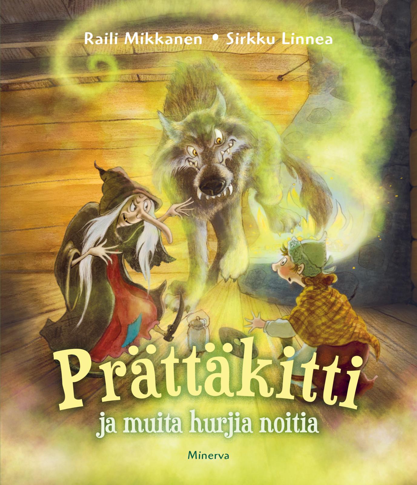 Etukansi. Raili Mikkanen Prättäkitti ja muita hurjia noitia