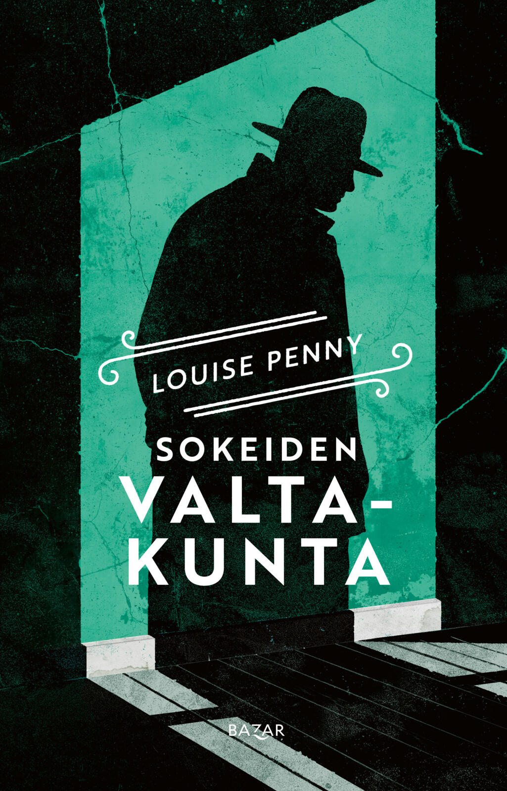 Etukansi. Louise Penny Sokeiden valtakunta