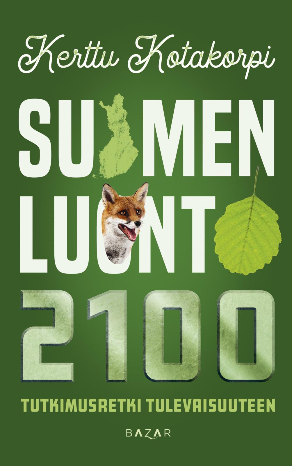 Etukansi. Kerttu Kotakorpi Suomen luonto 2100