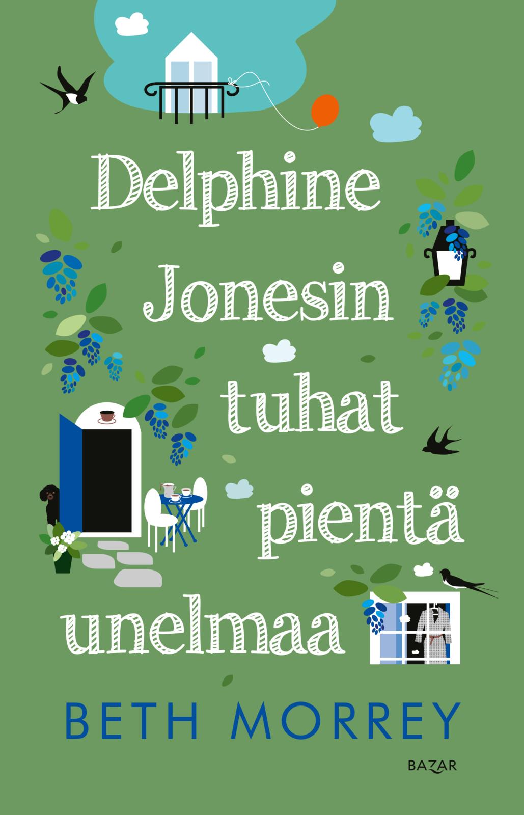 Etukansi. Beth Morrey Delphine Jonesin tuhat pientä unelmaa