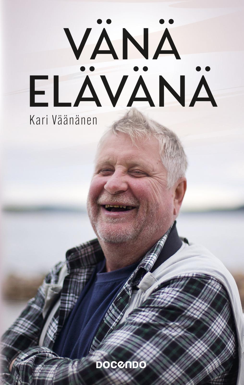 Etukansi. Kari Väänänen Vänä elävänä