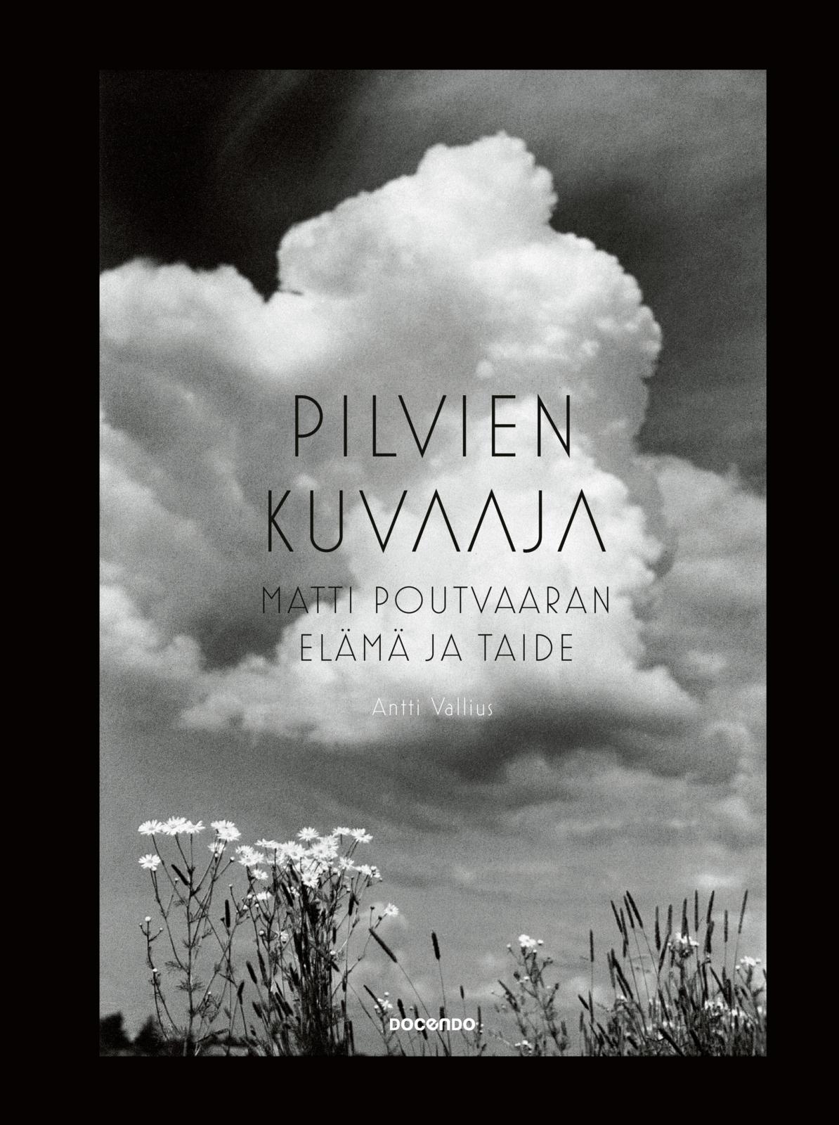 Etukansi. Antti Vallius Pilvien kuvaaja