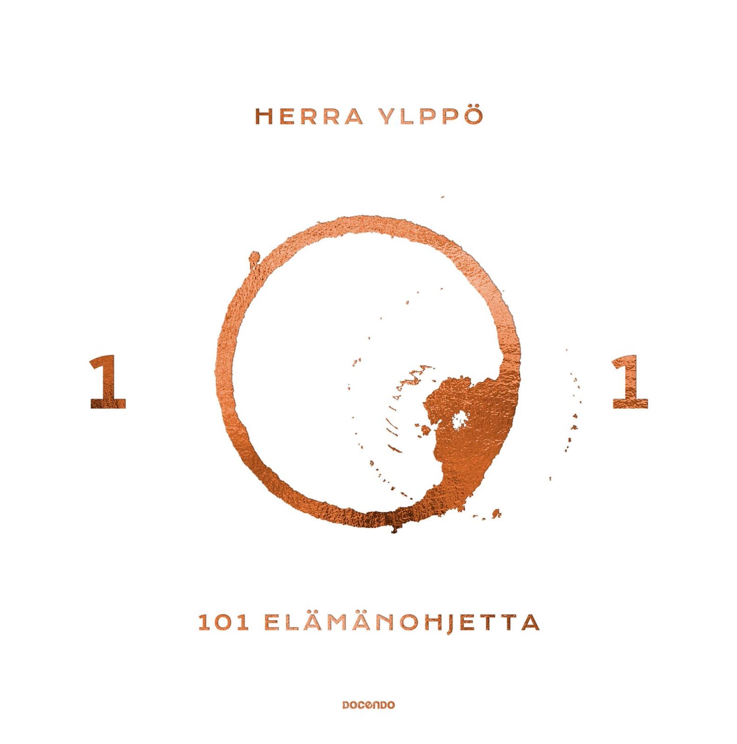 Etukansi. Herra Ylppö 101 elämänohjetta