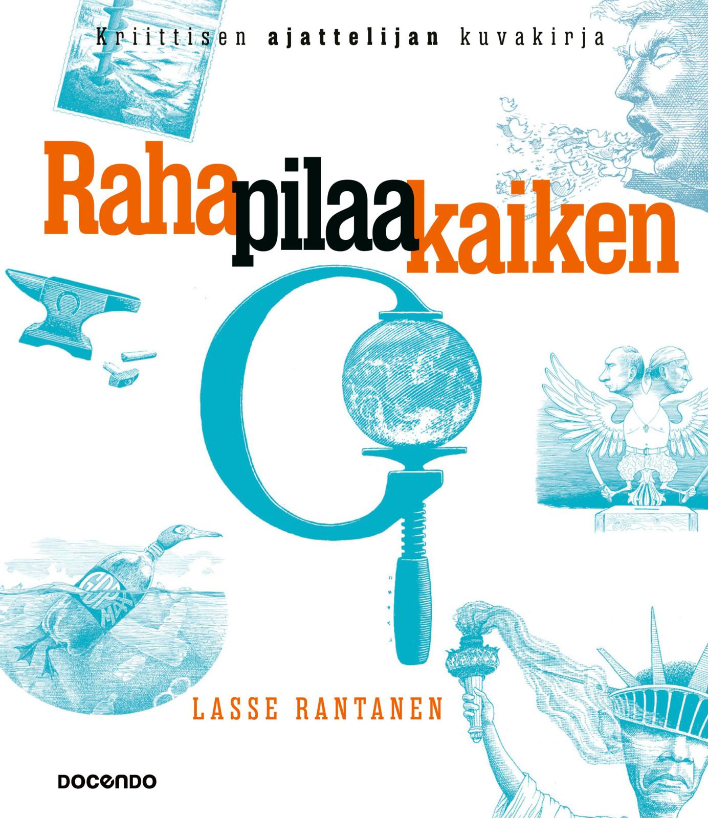 Etukansi. Lasse Rantanen Raha pilaa kaiken