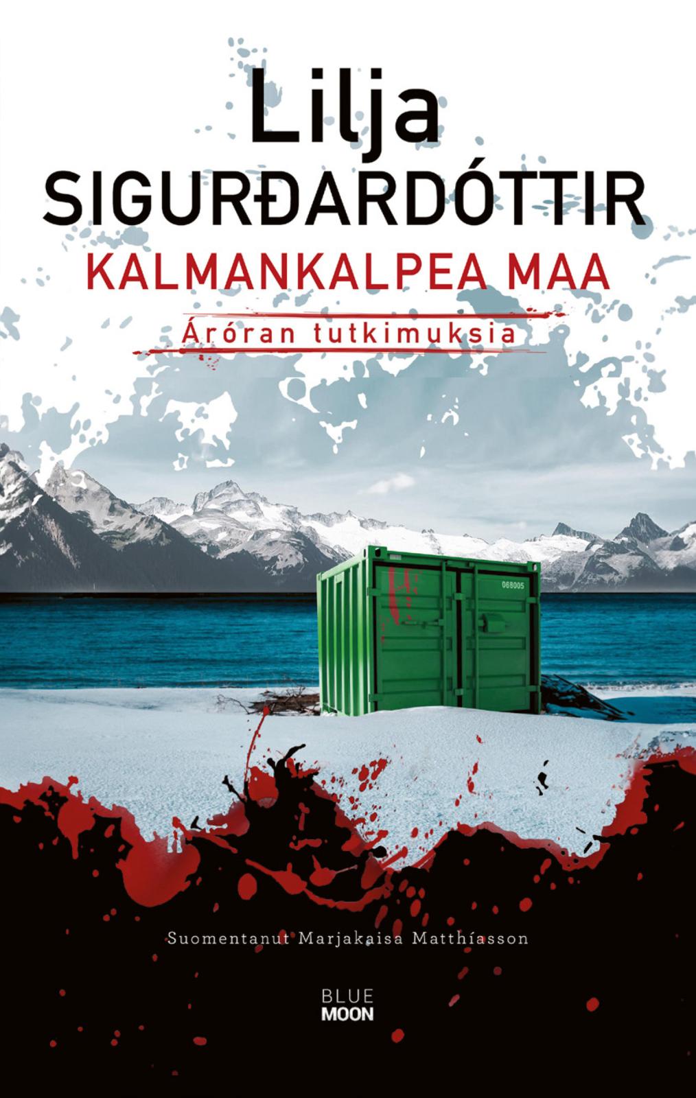 Etukansi. Lilja Sigurdardóttir Kalmankalpea maa