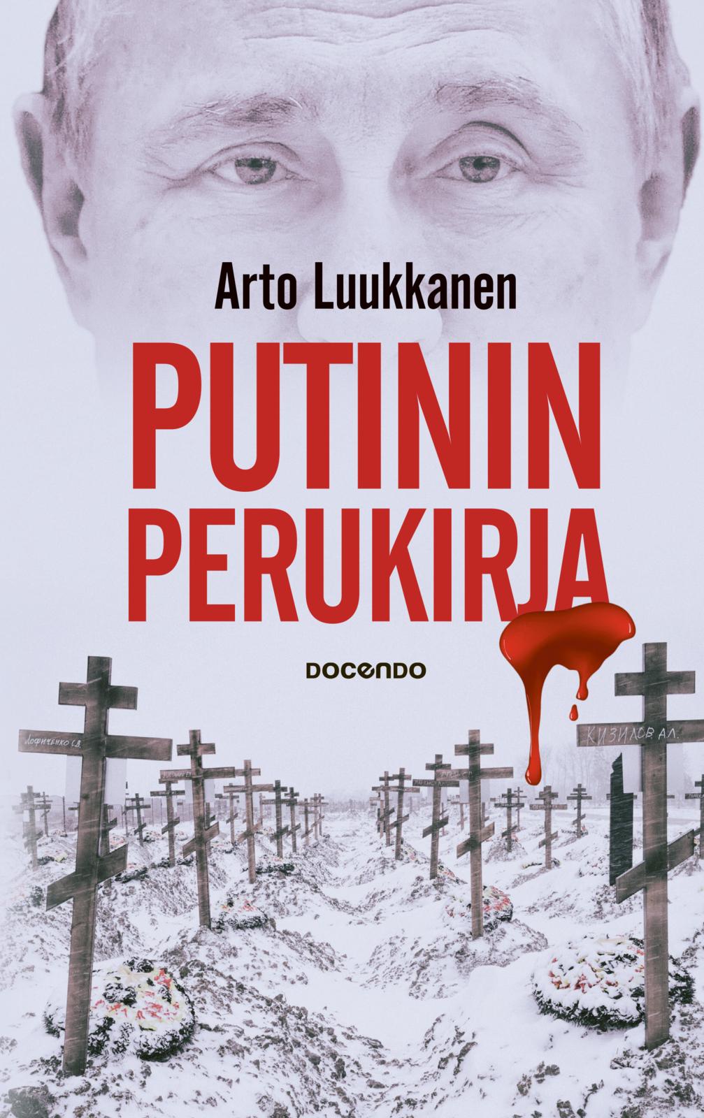 Etukansi. Arto Luukkanen. Putinin perukirja