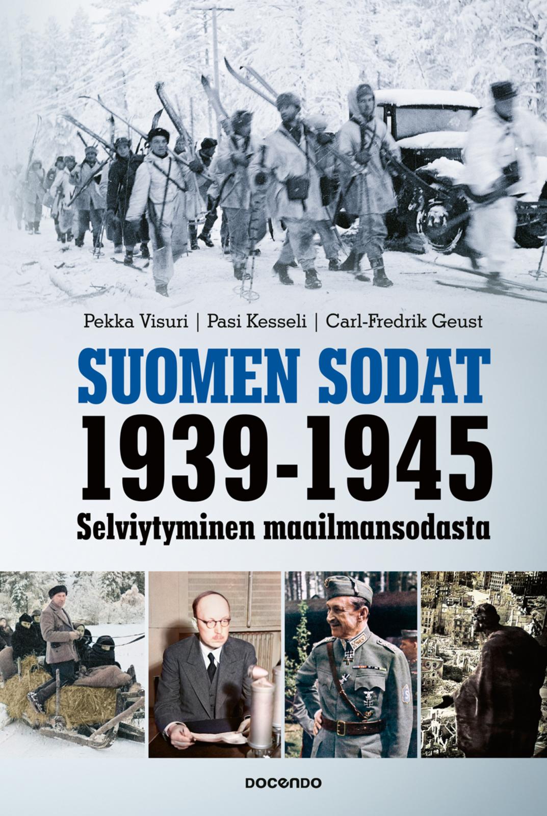 Etukansi. Pekka Visuri Suomen sodat 1939-1945