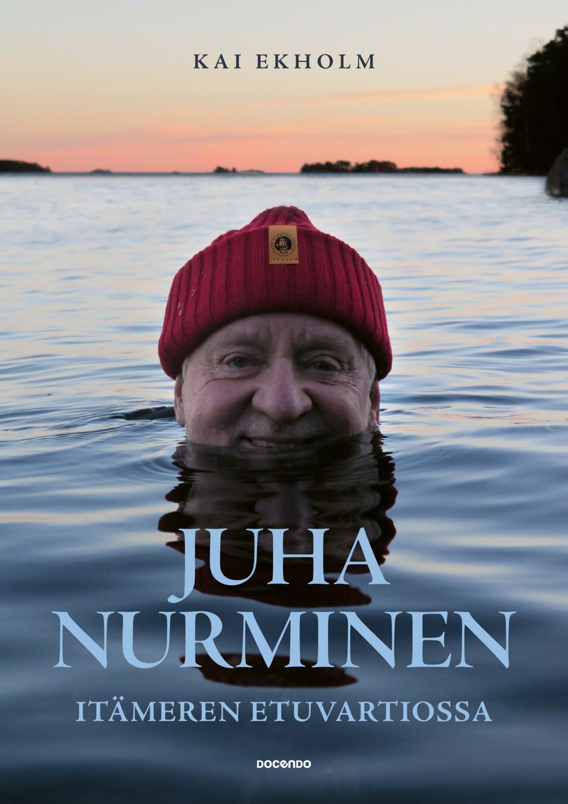 Etukansi. Kai Ekholm Juha Nurminen – Itämeren etuvartiossa