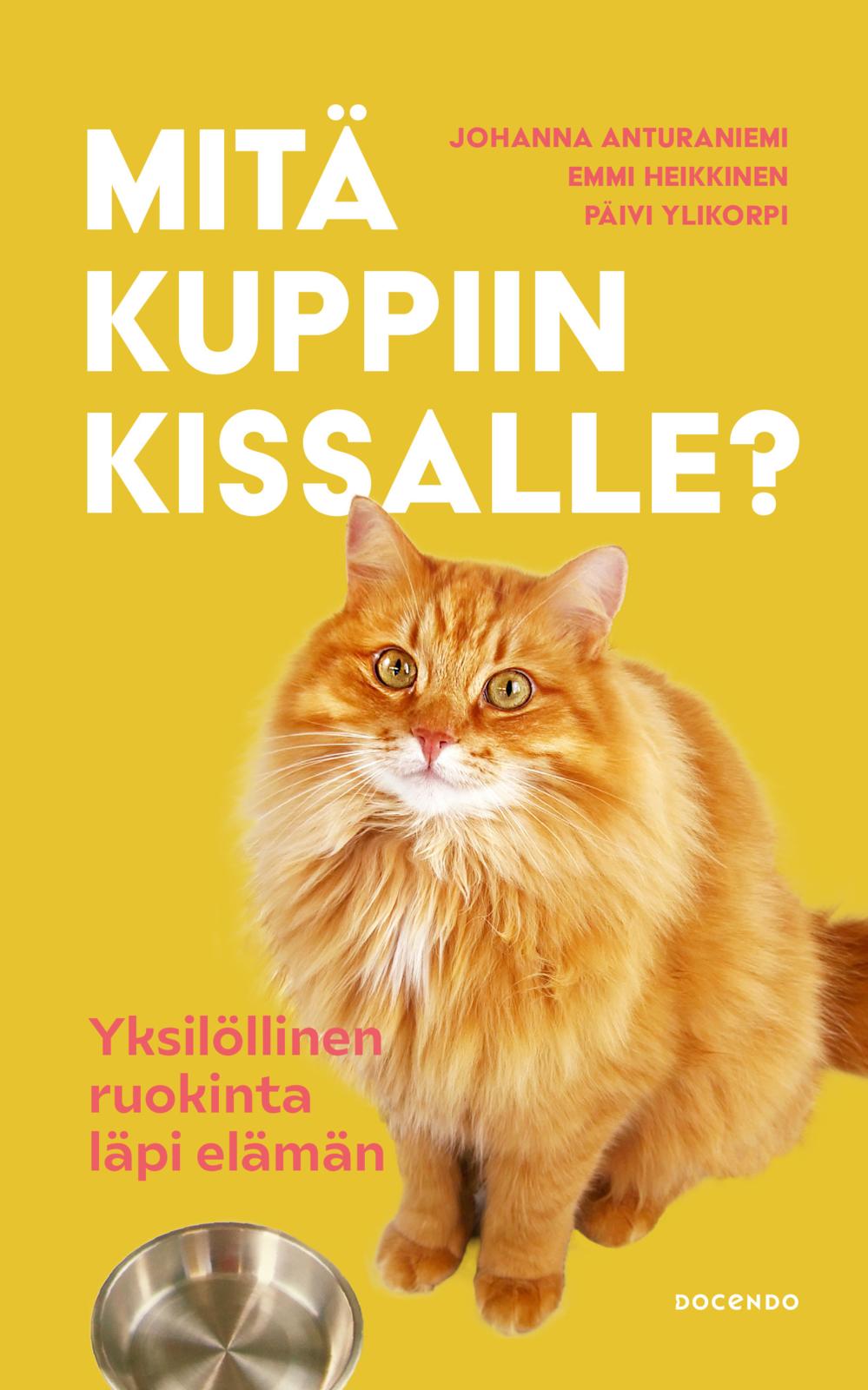 Etukansi. Päivi Ylikorpi. Mitä kuppiin kissalle?