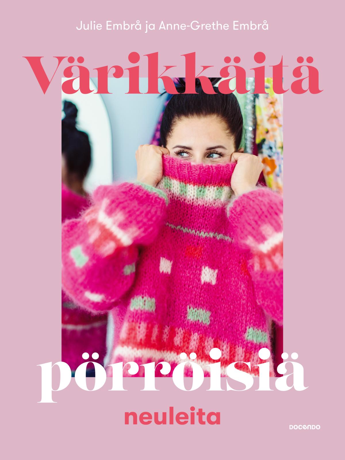 Etukansi. Julie Embrå. Värikkäitä pörröisiä neuleita