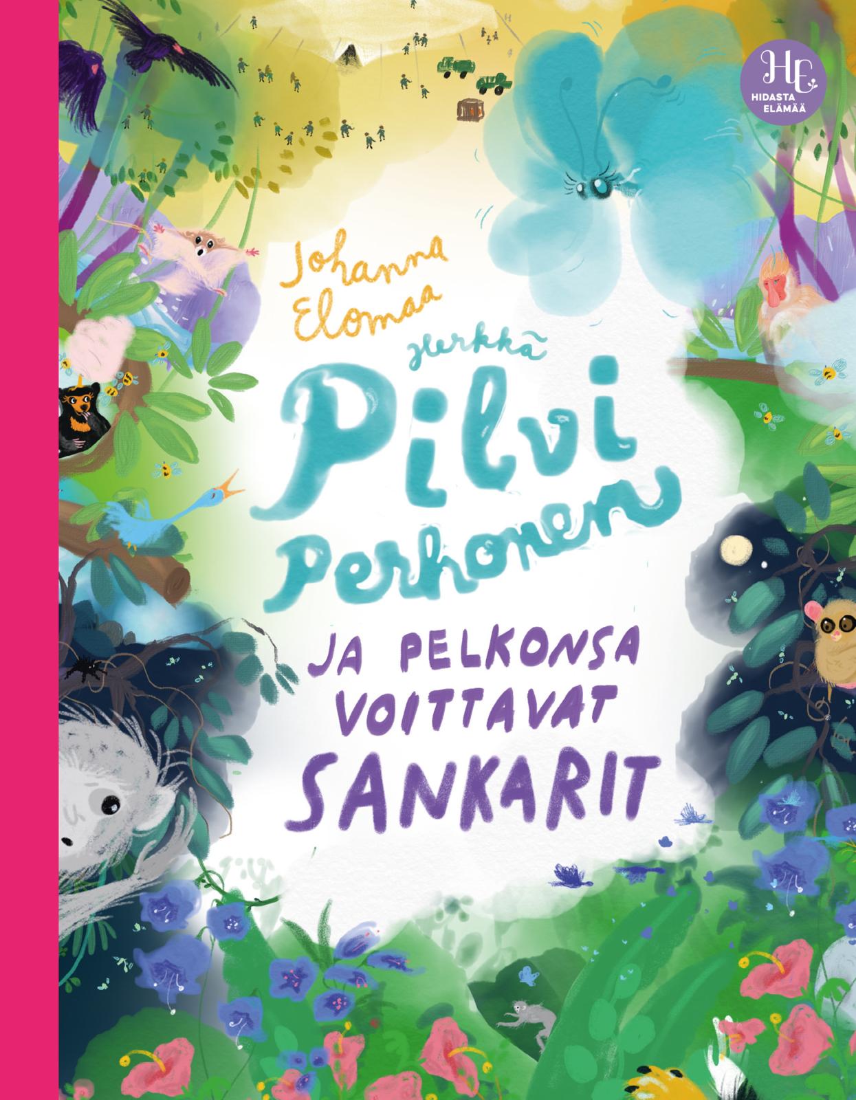 Etukansi. Johanna Elomaa Herkkä Pilvi Perhonen ja pelkonsa voittavat sankarit