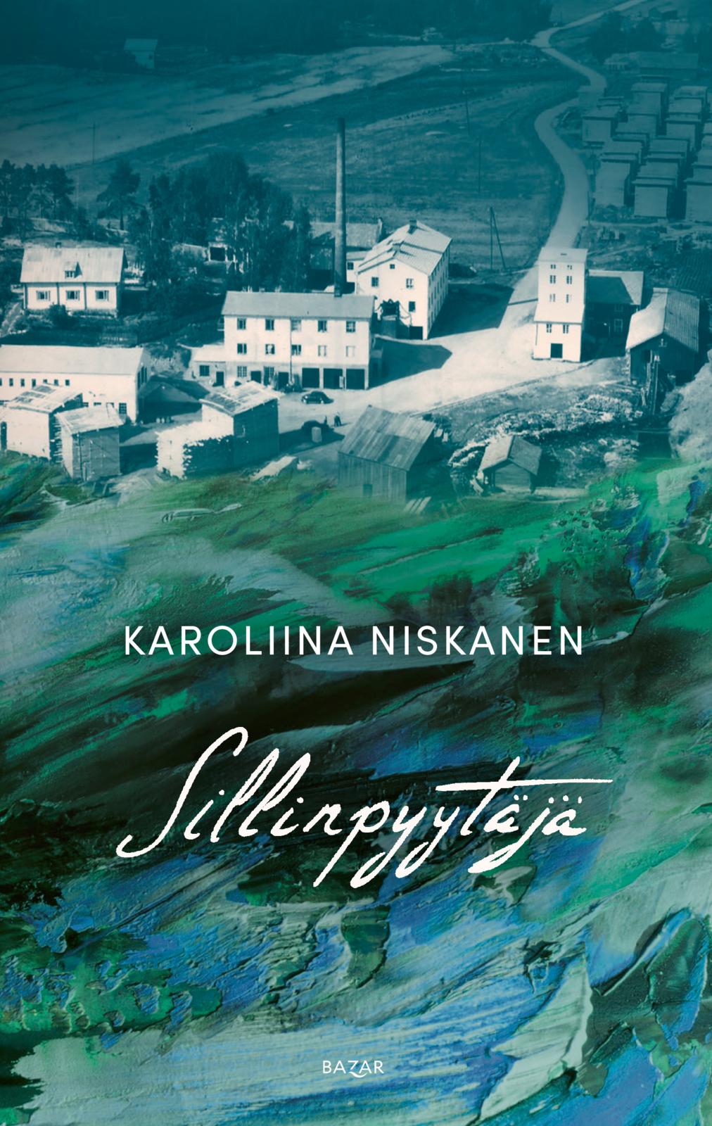 Etukansi. Karoliina Niskanen Sillinpyytäjä