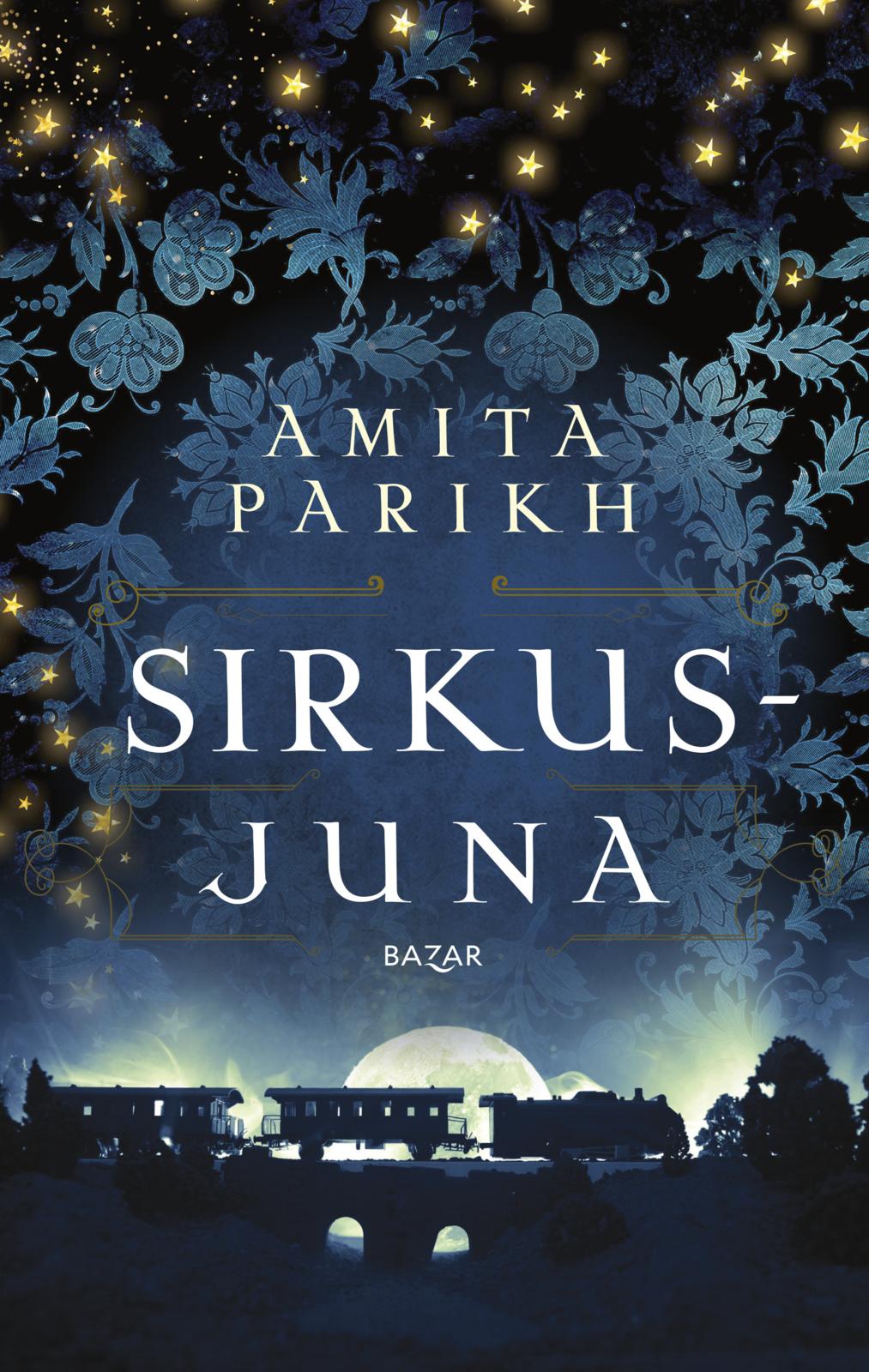 Etukansi. Amita Parikh Sirkusjuna