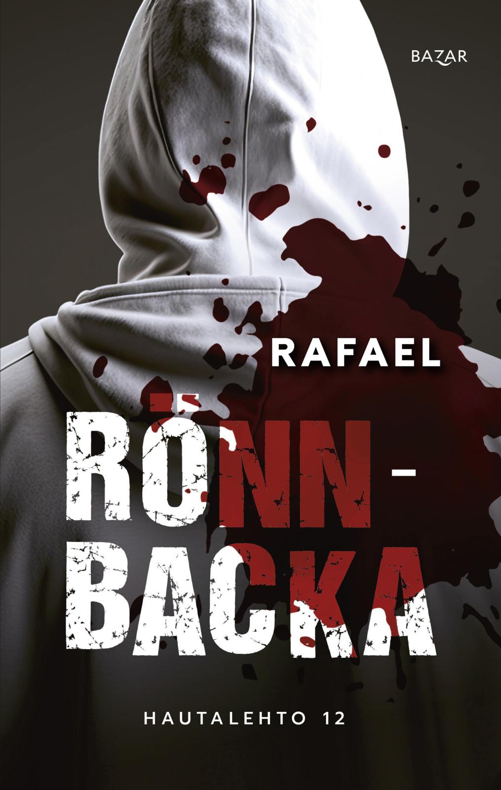 Etukansi. Christian Rönnbacka Rafael
