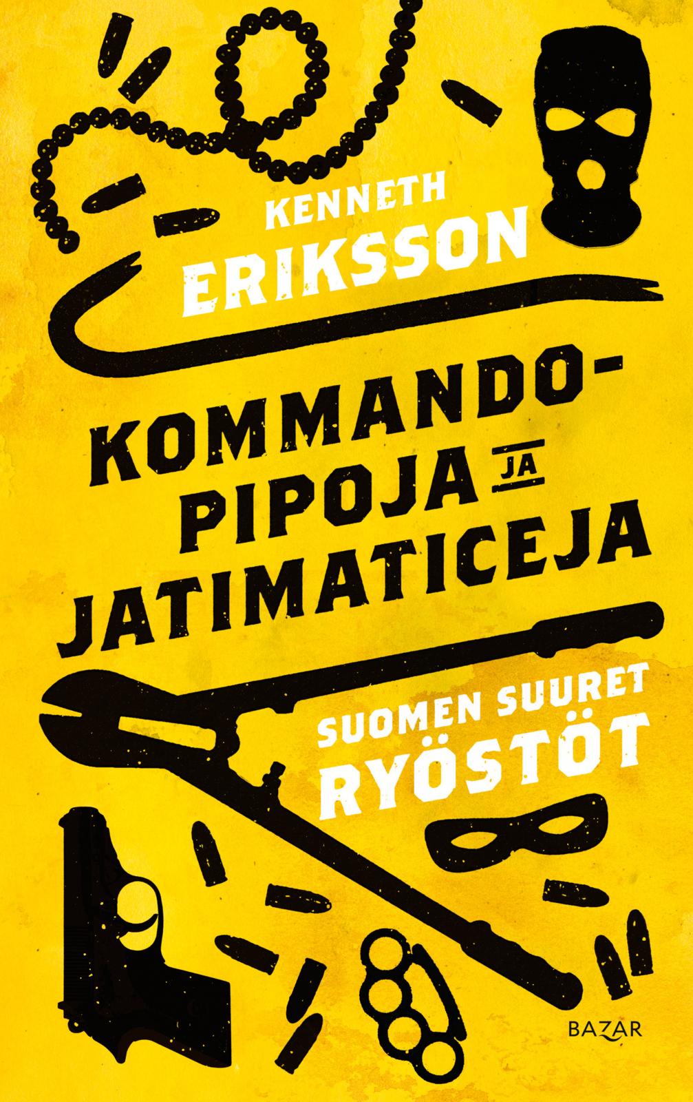 Etukansi. Kenneth Eriksson Kommandopipoja ja Jatimaticeja