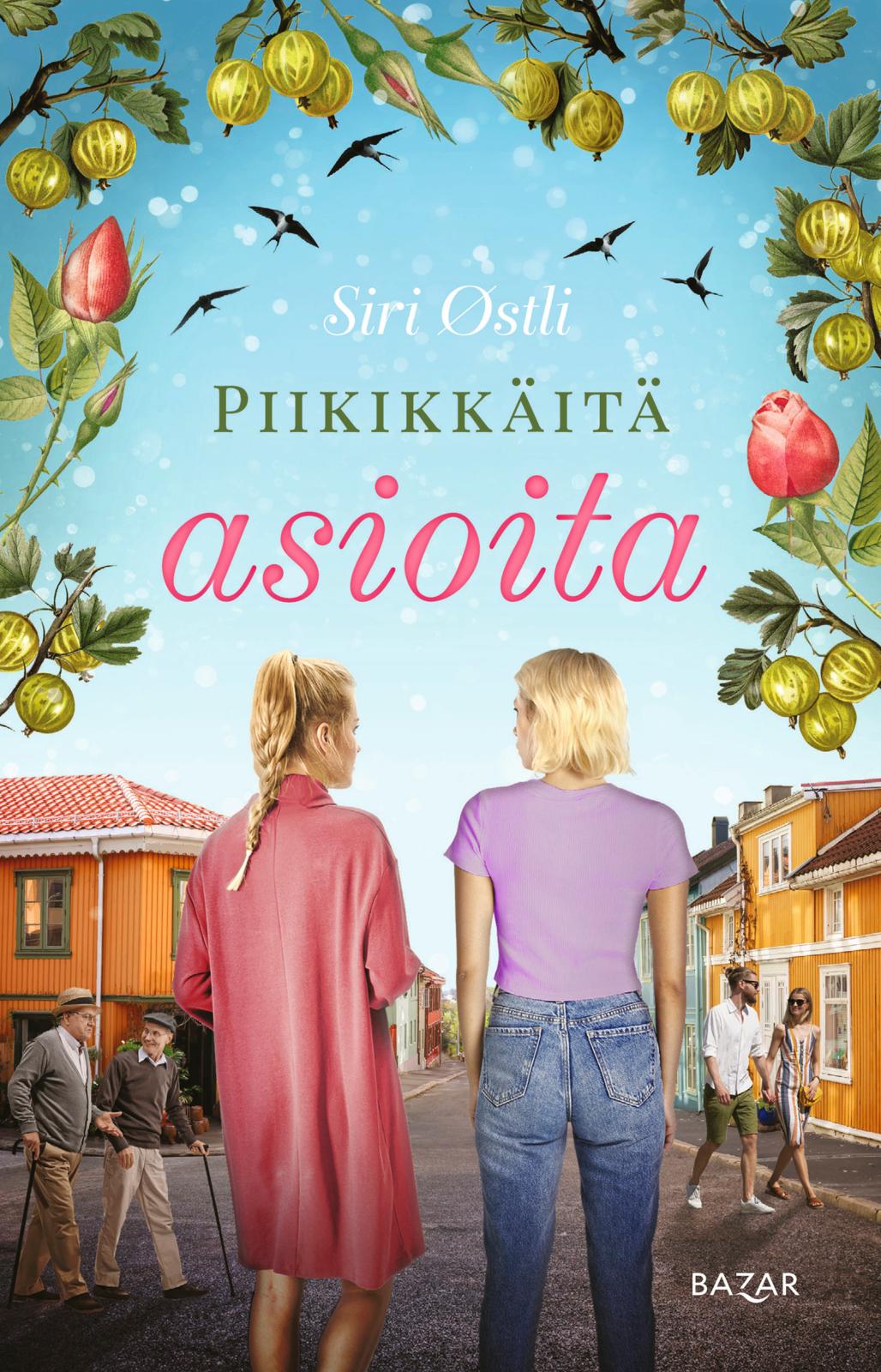 Etukansi. Siri Østli Piikikkäitä asioita