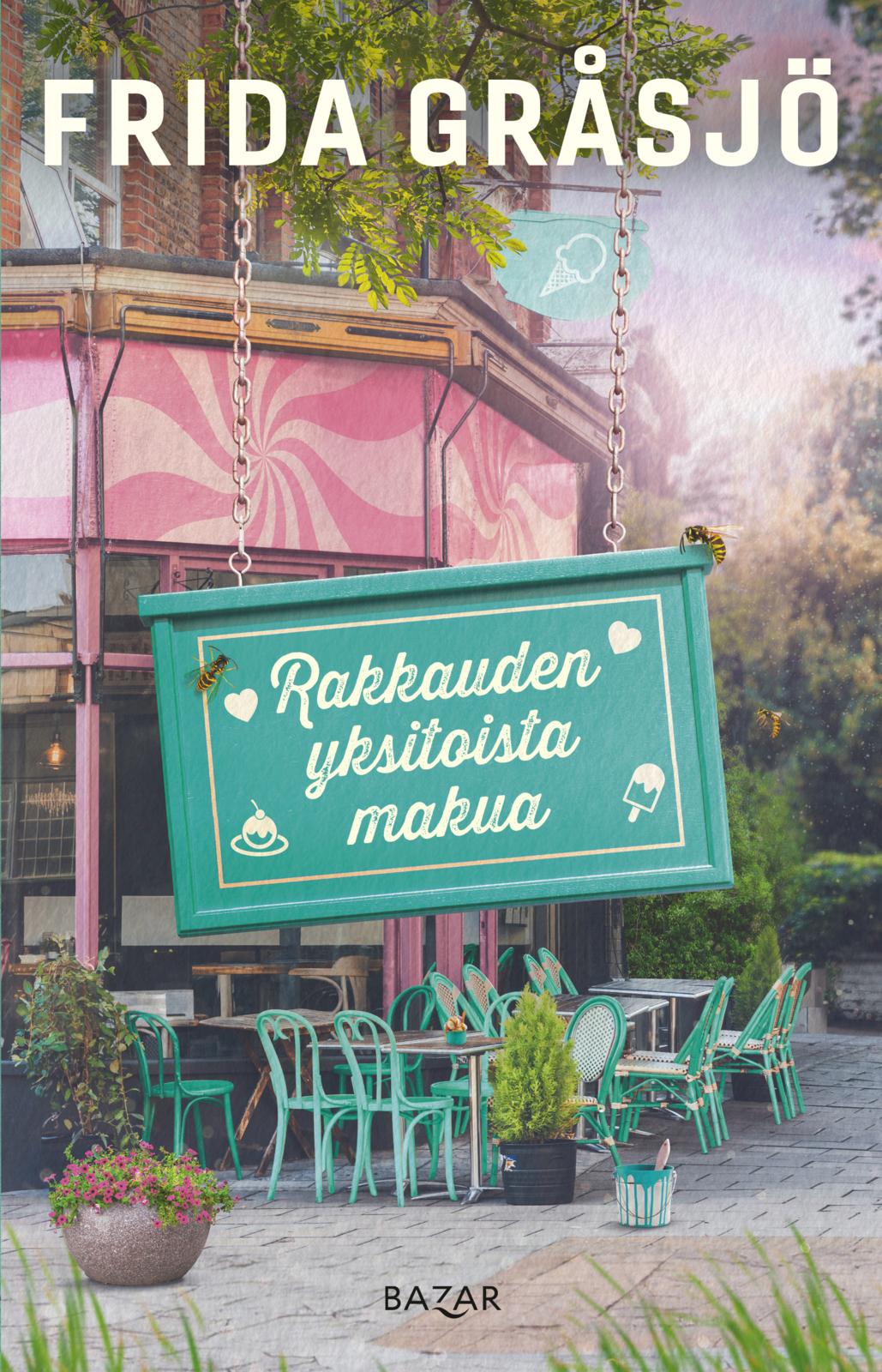 Etukansi. Frida Gråsjö Rakkauden yksitoista makua