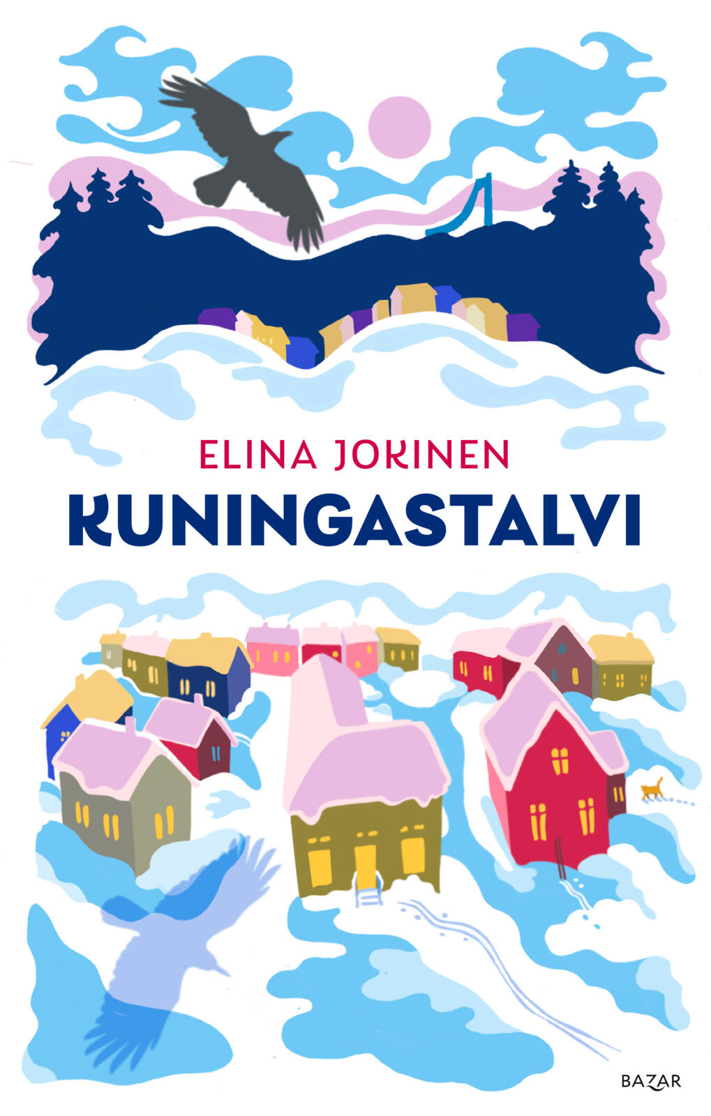 Etukansi. Elina Jokinen Kuningastalvi