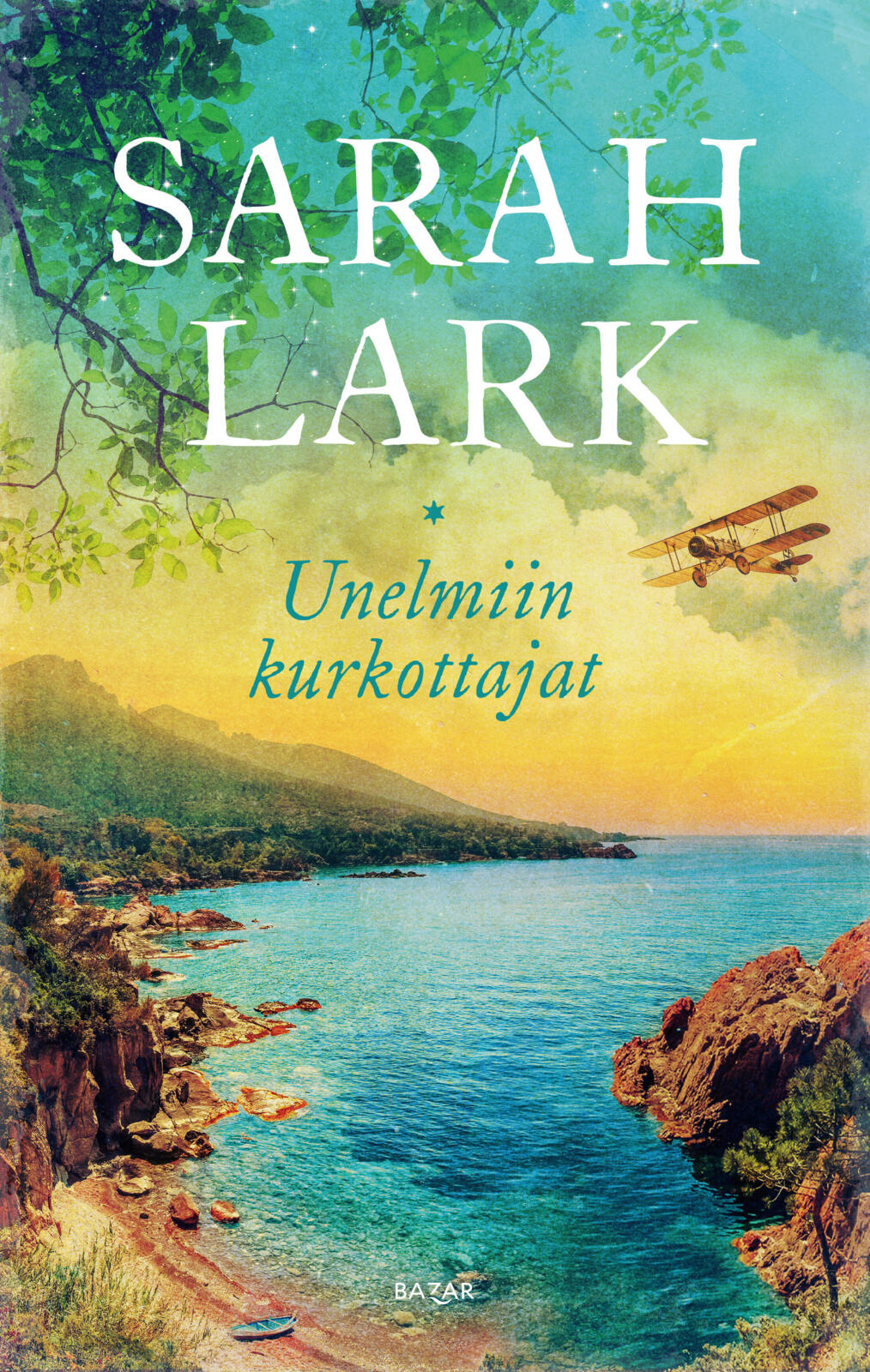 Etukansi. Sarah Lark Unelmiin kurkottajat