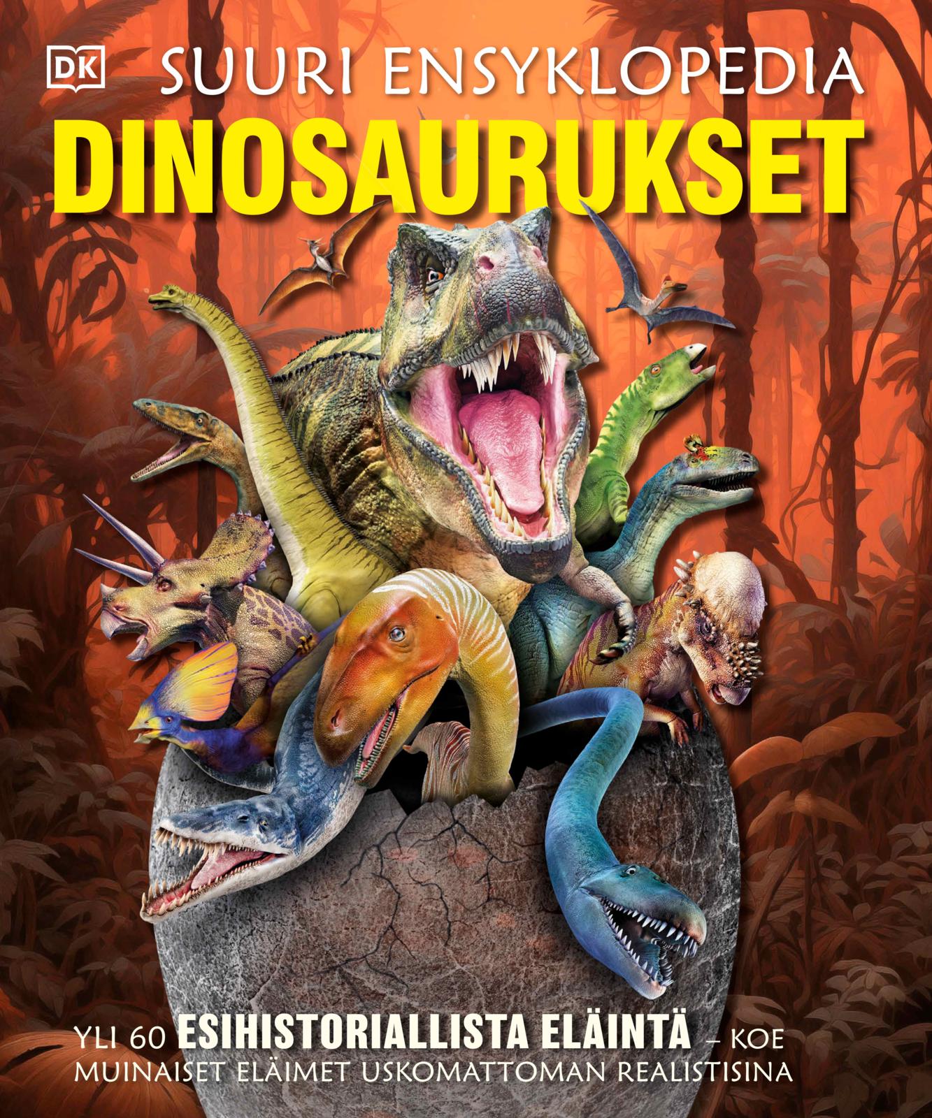 Etukansi. Dorling Kindersley Ltd Dinosaurukset - Suuri ensyklopedia
