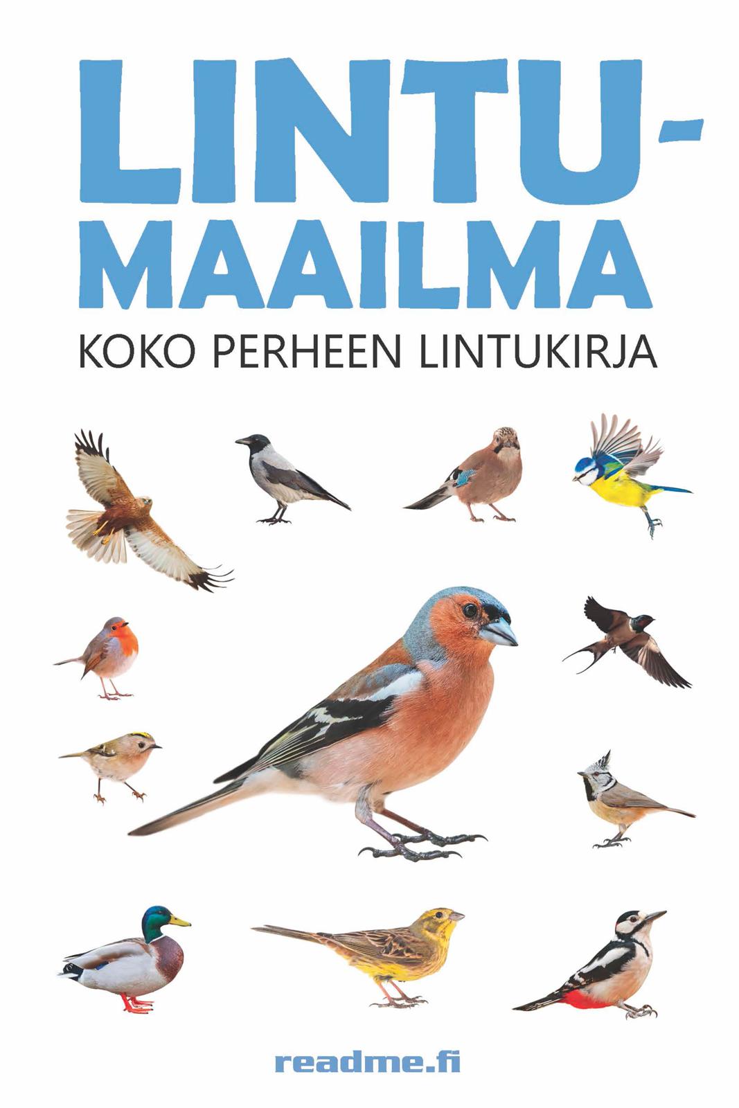 Etukansi. Viljami Ovaskainen Lintumaailma - Koko perheen lintukirja