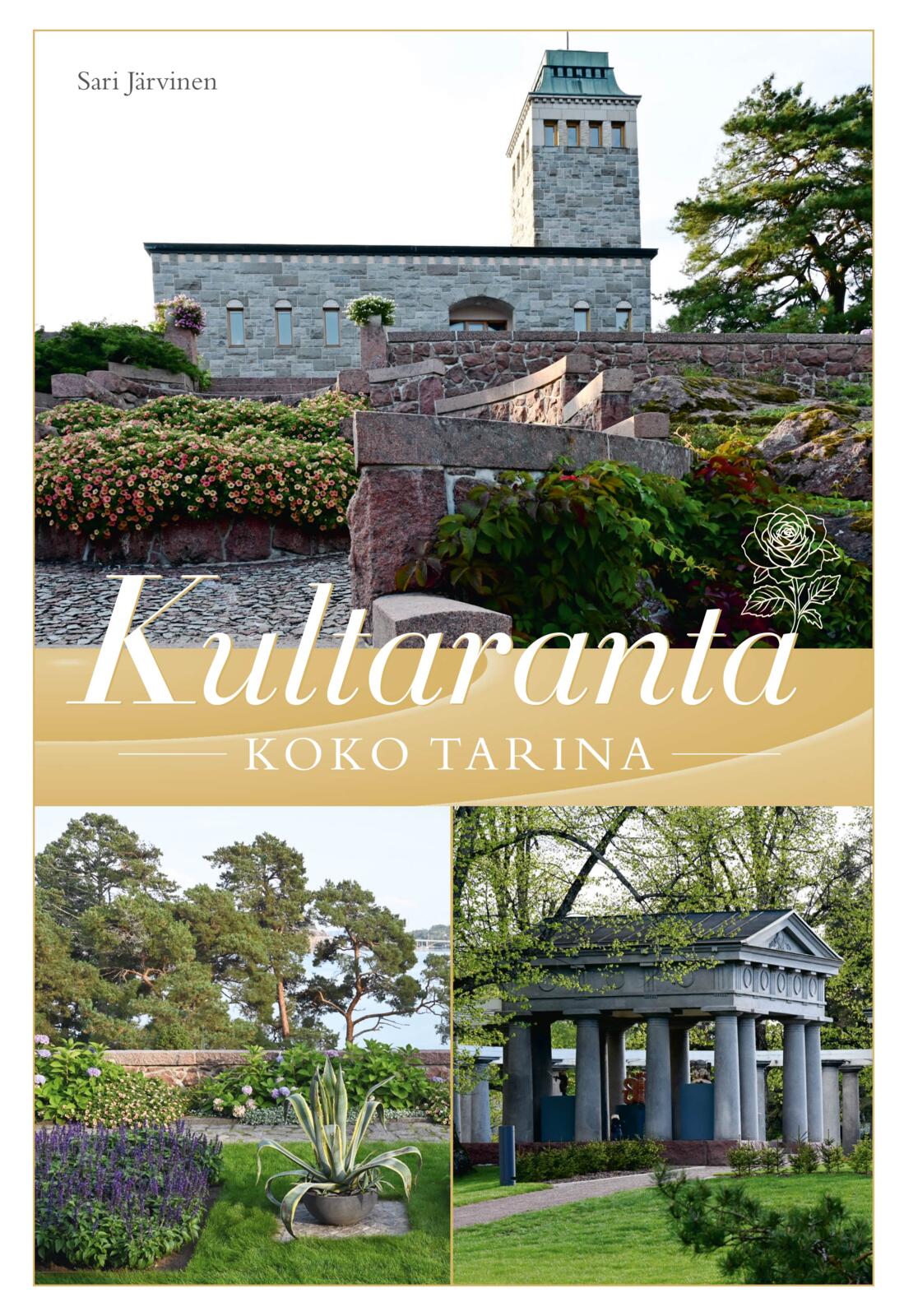 Etukansi. Sari Järvinen Kultaranta - Koko tarina