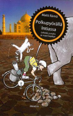 Etukansi. Matti Rämö Polkupyörällä Intiassa