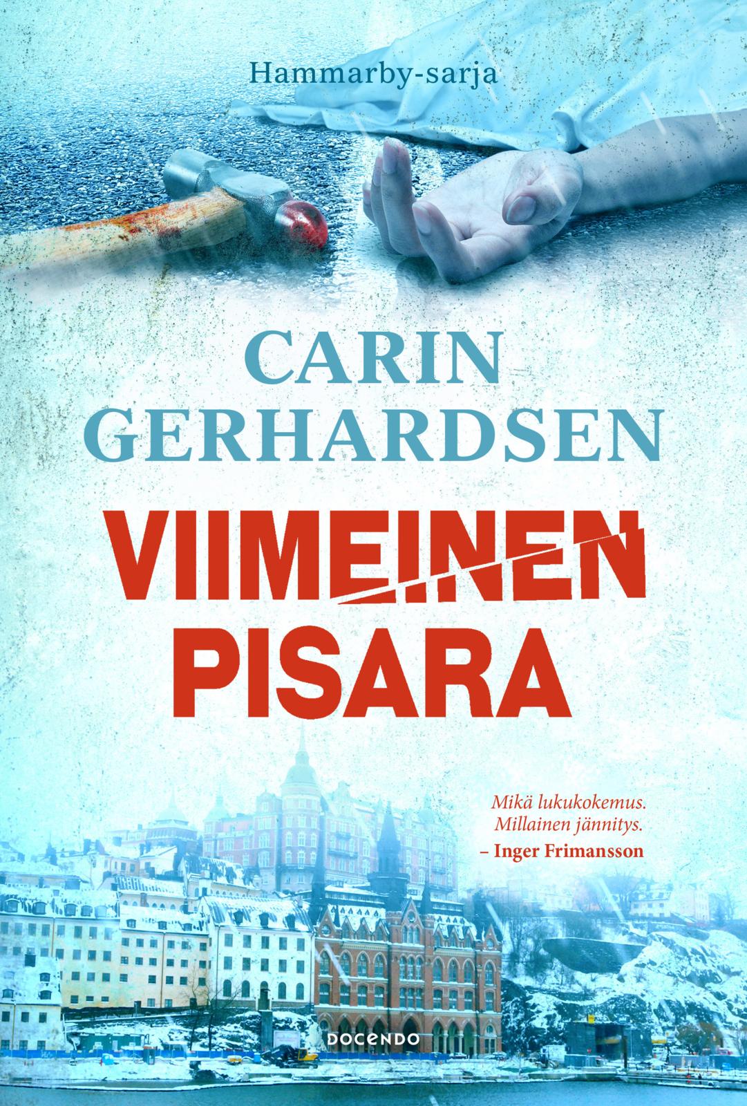 Etukansi. Carin Gerhardsen Viimeinen pisara