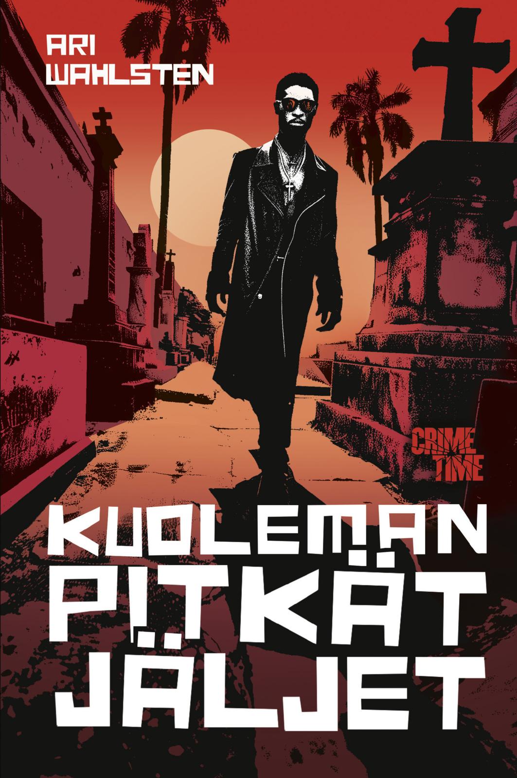 Etukansi. Ari Wahlsten Kuoleman pitkät jäljet