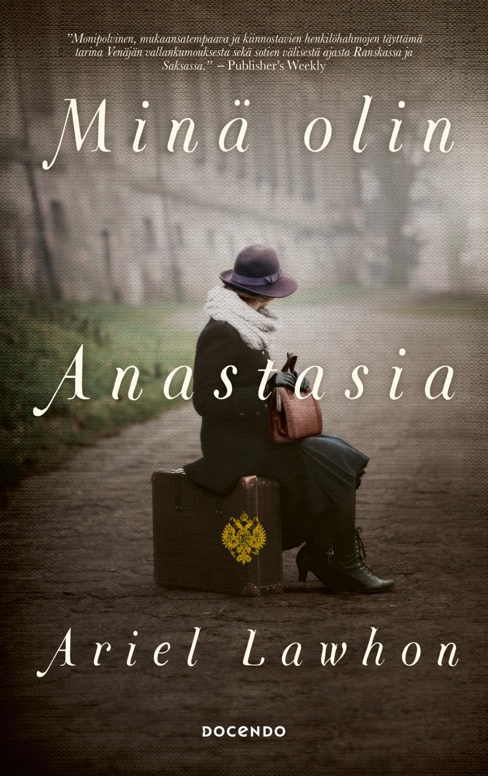 Etukansi. Ariel Lawhon Minä olin Anastasia