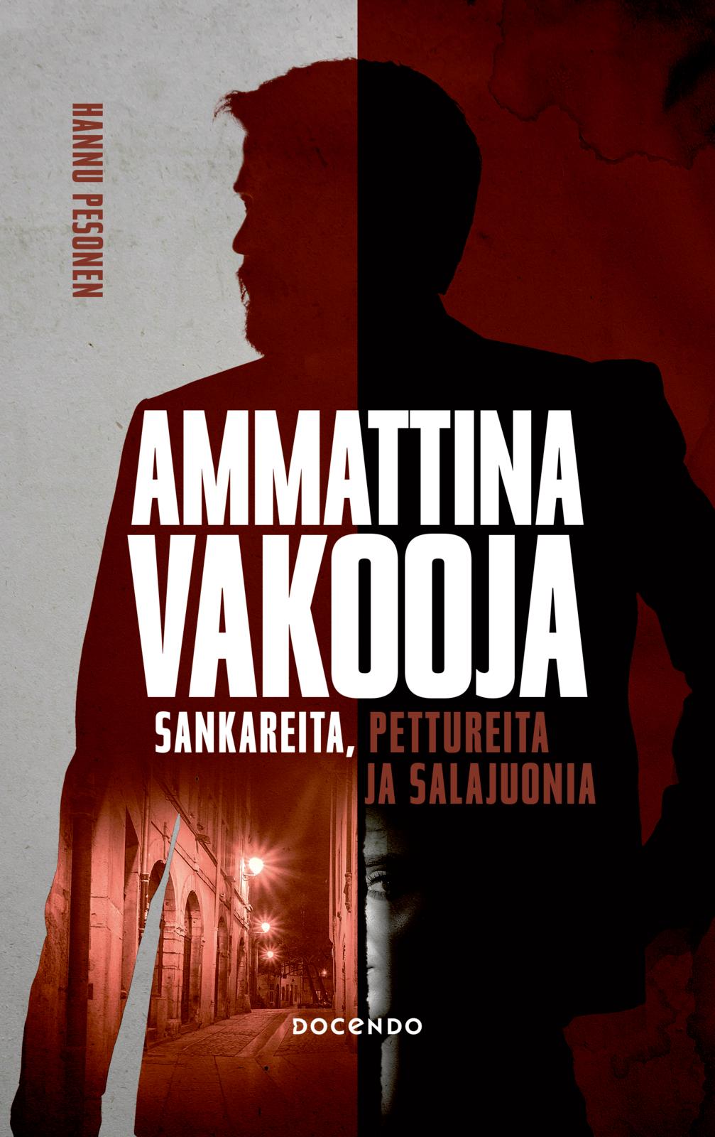 Etukansi. Hannu Pesonen. Ammattina vakooja