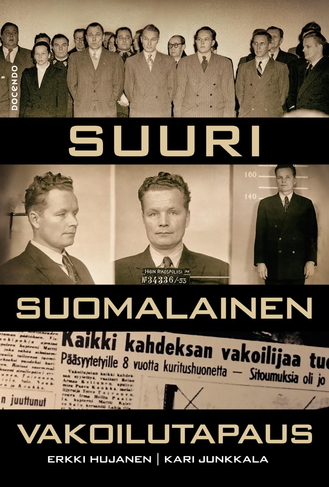 Etukansi. Erkki Hujanen Suuri suomalainen vakoilutapaus