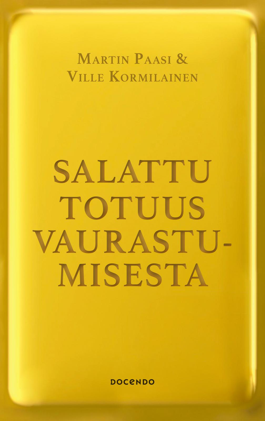 Etukansi. Martin Paasi Salattu totuus vaurastumisesta