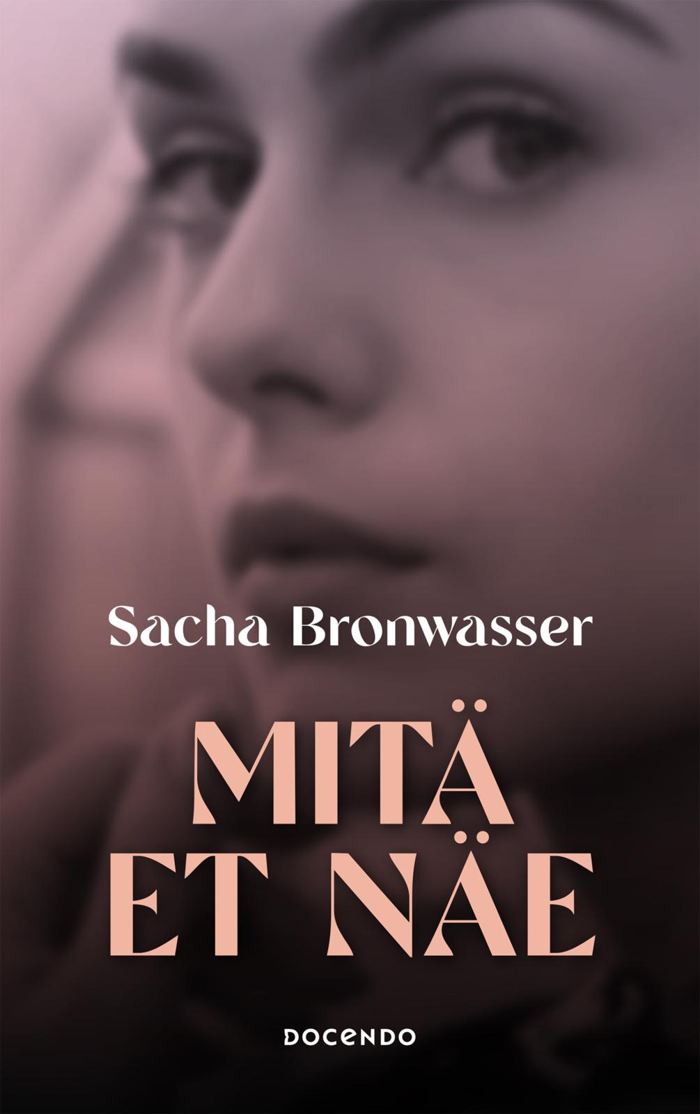 Etukansi. Sacha Bronwasser Mitä et näe