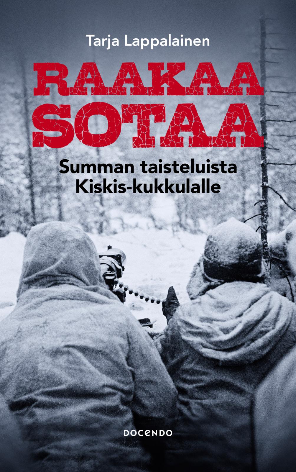 Etukansi. Tarja Lappalainen Raakaa sotaa