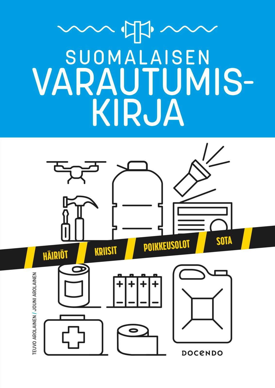 Etukansi. Teuvo Arolainen Suomalaisen varautumiskirja