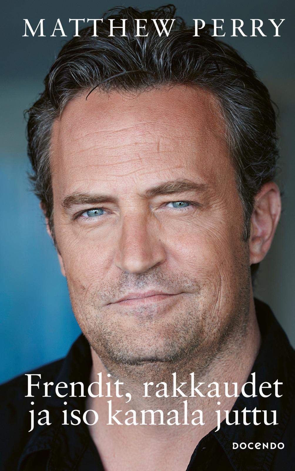 Etukansi. Matthew Perry Frendit, rakkaudet ja iso kamala juttu
