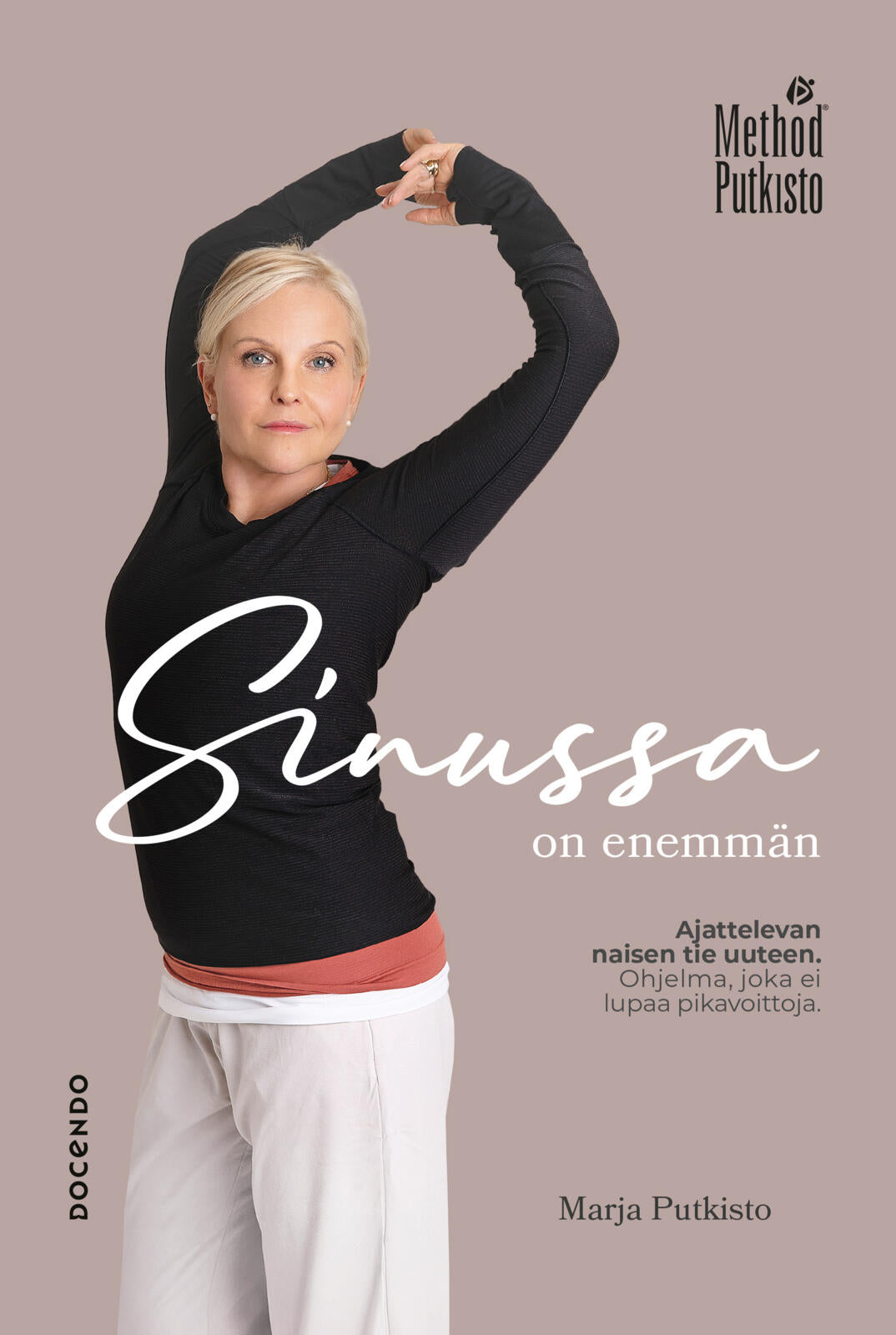 Etukansi. Marja Putkisto Sinussa on enemmän