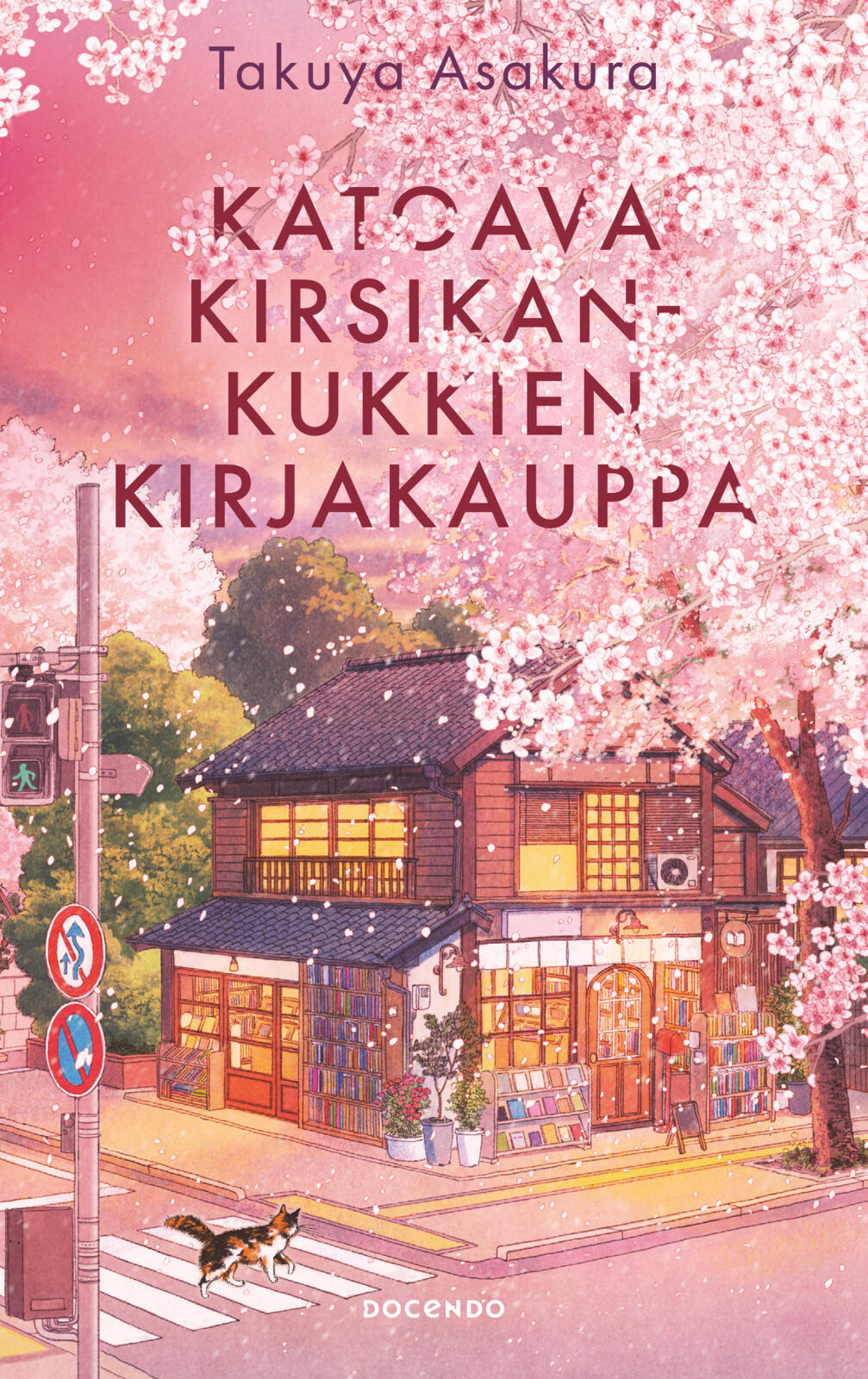 Etukansi. Takuya Asakura Katoava kirsikankukkien kirjakauppa