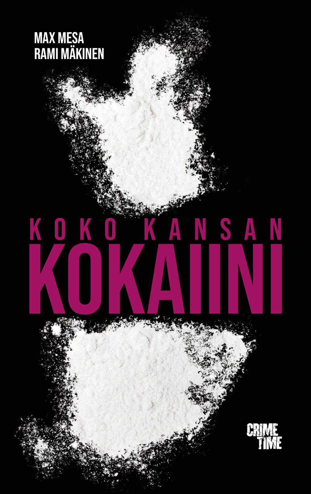 Etukansi. Max Mesa Koko kansan kokaiini
