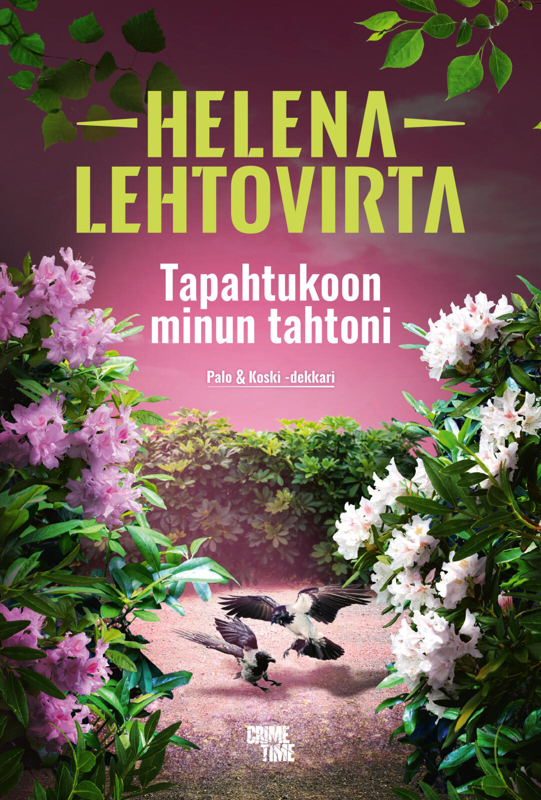 Etukansi. Helena Lehtovirta Tapahtukoon minun tahtoni