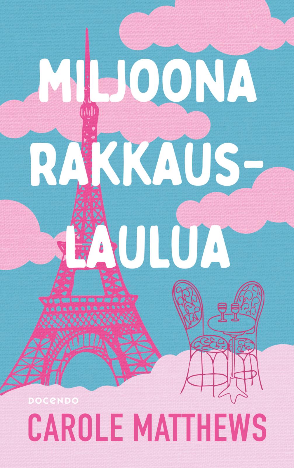 Etukansi. Carole Matthews Miljoona rakkauslaulua