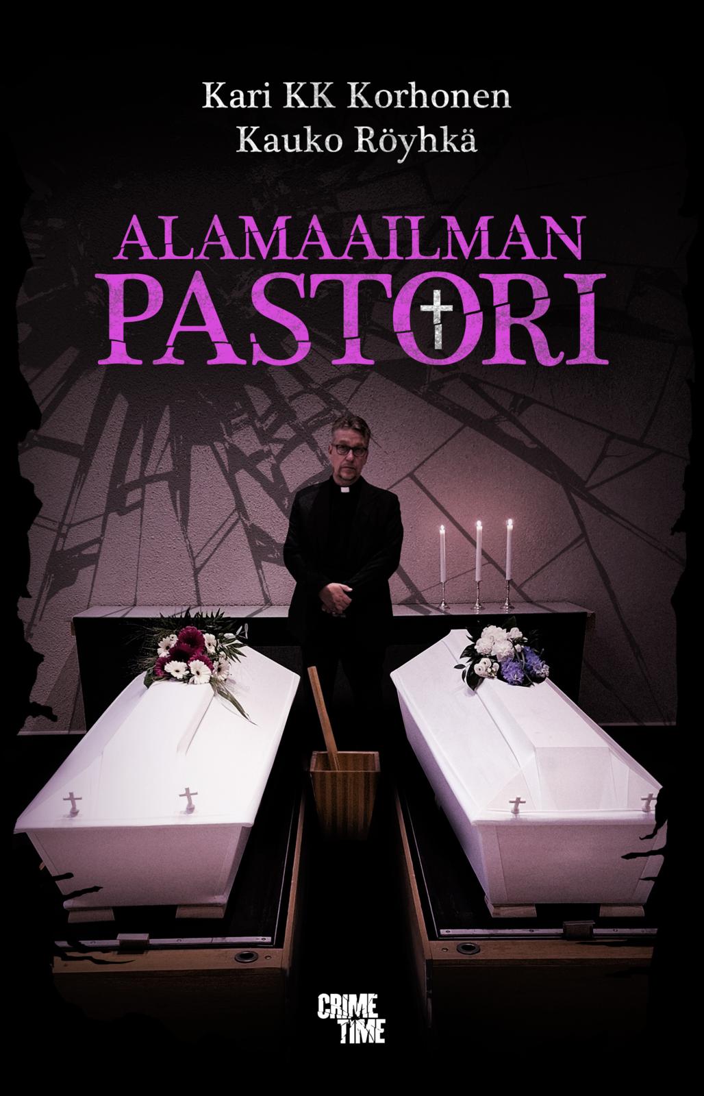 Etukansi. Kari KK Korhonen Alamaailman pastori