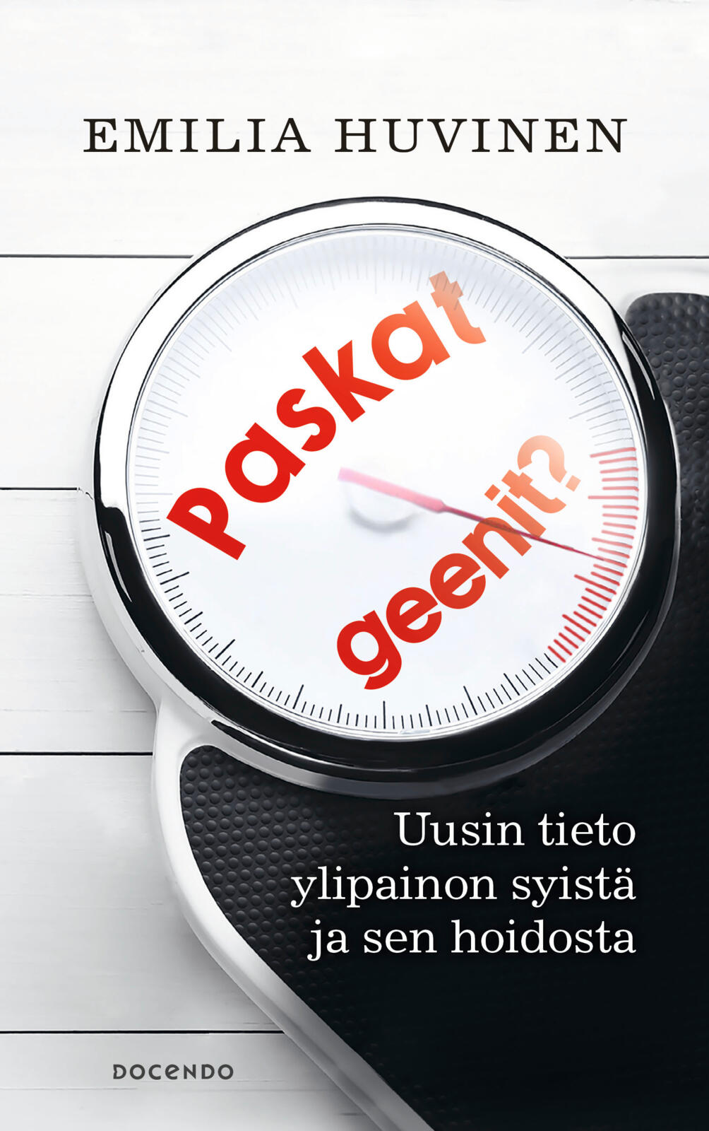 Etukansi. Emilia Huvinen Paskat geenit?