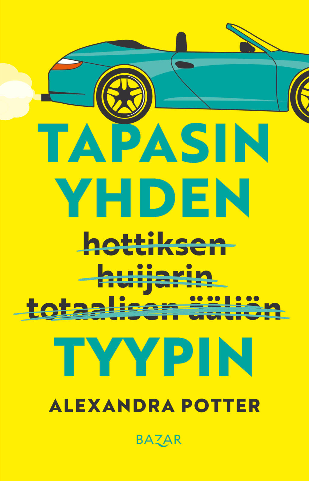 Etukansi. Alexandra Potter Tapasin yhden tyypin