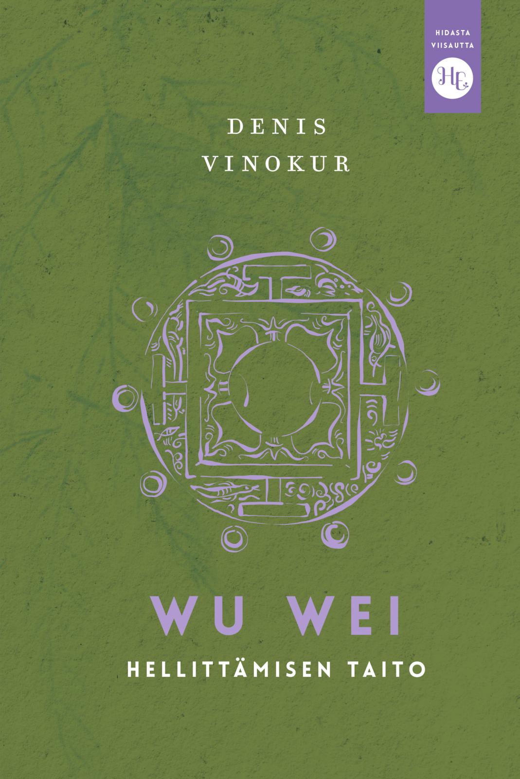 Etukansi. Denis Vinokur Wu wei – hellittämisen taito