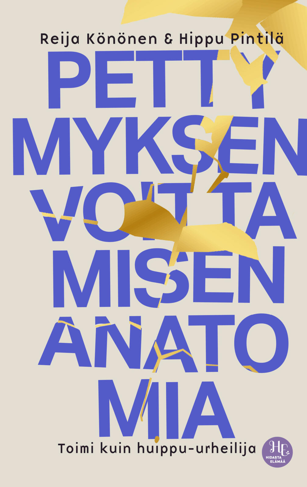 Etukansi. Reija Könönen Pettymyksen voittamisen anatomia