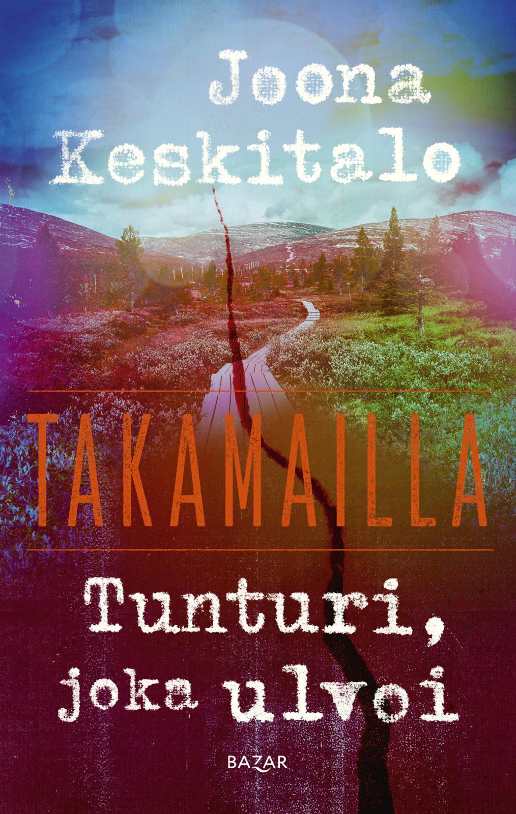 Etukansi. Joona Keskitalo Tunturi, joka ulvoi