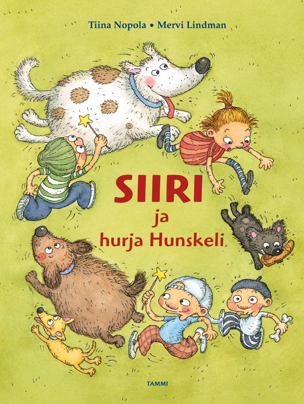 Etukansi. Tiina Nopola Siiri ja hurja Hunskeli