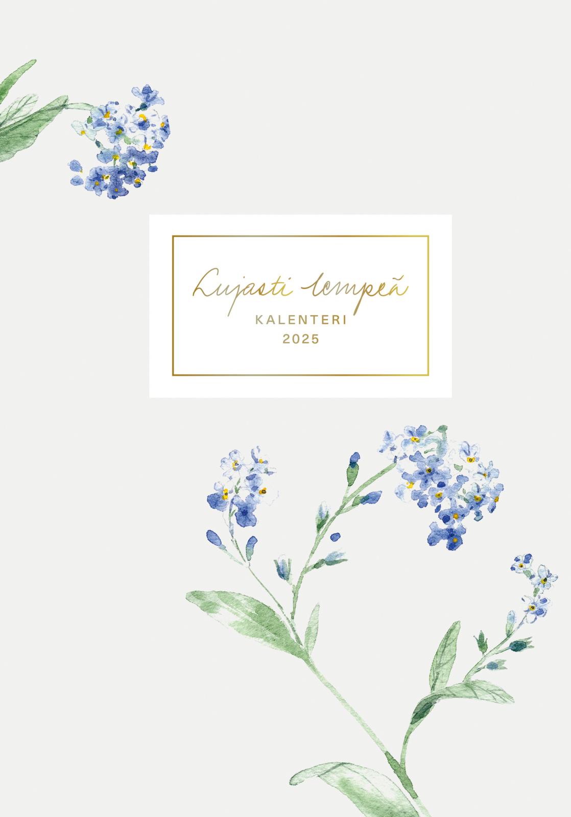 Etukansi. Maaret Kallio Lujasti lempeä. Kalenteri 2025